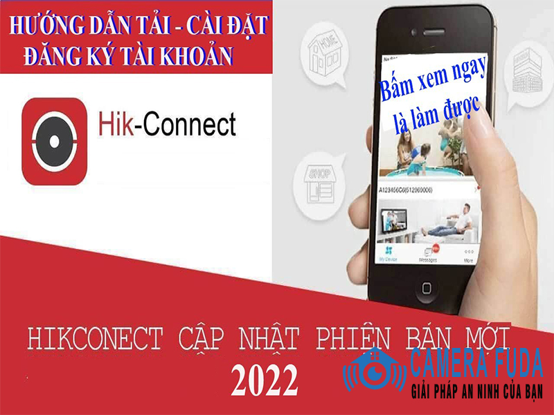 Hướng dẫn cài đặt và sử dụng hik-connect từ a-z